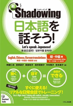 New･shadowing: Let's Speak Japanese! Beginner to Intermediate Edition (English, Chinese, Korean Translation) - Saito, Hitoshi; Fukazawa, Michiko; Kamon, Chikako