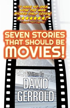Seven Stories That Should Be Movies! - Gerrold, David