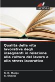 Qualità della vita lavorativa degli insegnanti in relazione alla cultura del lavoro e allo stress lavorativo