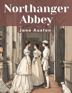 Northanger Abbey - Jane Austen