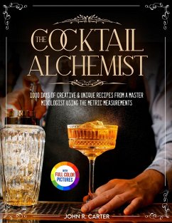 The Cocktail Alchemist - Carter, John R.