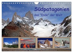 Südpatagonien ¿ das "Ende" der Welt (Wandkalender 2025 DIN A4 quer), CALVENDO Monatskalender