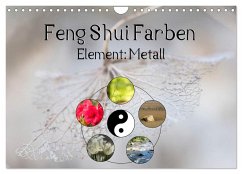 Feng Shui Farben - Element Metall (Wandkalender 2025 DIN A4 quer), CALVENDO Monatskalender - Calvendo;Teßen, Sonja