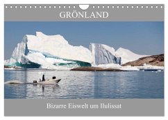 Grönland Bizarre Eiswelt um Ilulissat (Wandkalender 2025 DIN A4 quer), CALVENDO Monatskalender - Calvendo;Becker, Bernd