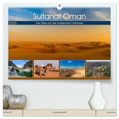 Sultanat Oman - Die Perle auf der Arabischen Halbinsel (hochwertiger Premium Wandkalender 2025 DIN A2 quer), Kunstdruck in Hochglanz - Calvendo;Photo4emotion.com