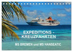 Expeditions-Kreuzfahrten MS BREMEN und MS HANSEATIC (Tischkalender 2025 DIN A5 quer), CALVENDO Monatskalender