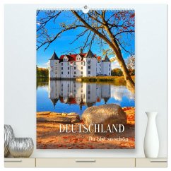 DEUTSCHLAND. Du bist so schön (hochwertiger Premium Wandkalender 2025 DIN A2 hoch), Kunstdruck in Hochglanz