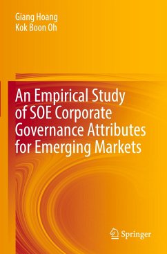 An Empirical Study of SOE Corporate Governance Attributes for Emerging Markets - Hoang, Giang;Oh, Kok Boon