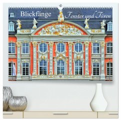 Blickfänge - Fenster und Türen (hochwertiger Premium Wandkalender 2025 DIN A2 quer), Kunstdruck in Hochglanz