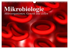 Mikrobiologie. Mikroorganismen, Genetik und Zellen (Wandkalender 2025 DIN A3 quer), CALVENDO Monatskalender