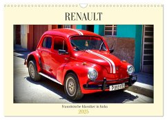 RENAULT - Französische Klassiker in Kuba (Wandkalender 2025 DIN A3 quer), CALVENDO Monatskalender