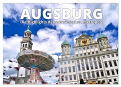 Augsburg ¿ Die Highlights der schwäbischen Metropole (Wandkalender 2025 DIN A2 quer), CALVENDO Monatskalender