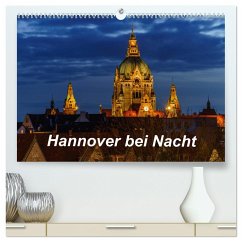 Hannover bei Nacht 2025 (hochwertiger Premium Wandkalender 2025 DIN A2 quer), Kunstdruck in Hochglanz - Calvendo;Graf, Patrick