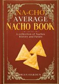Na-cho Average Nacho Book -A Collection of Nachos History And Future