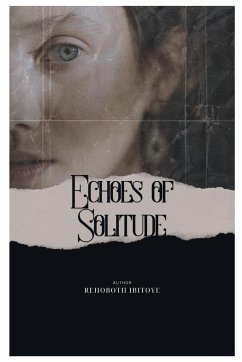 Echoes of Solitude - Ibitoye, Rehoboth Ololade