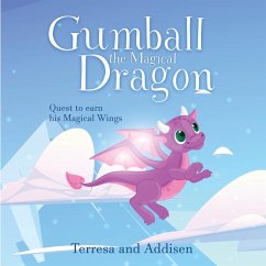 Gumball, the magical dragon and his quest to earn his magical wings - Roulhac, Terresa; Roulhac-Fu, Addisen