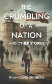 The Crumbling of a Nation and other stories