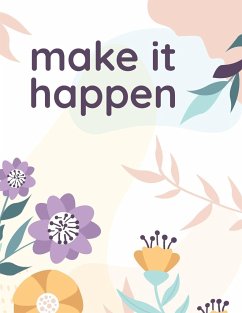 make it happen - Banatt, Barbara M.