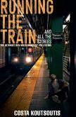 Running The Train And All The Stories