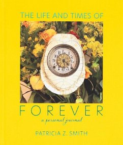 The Life and Times of Forever - Smith, Patricia Z