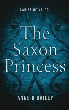 The Saxon Princess - Bailey, Anne R