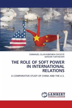 THE ROLE OF SOFT POWER IN INTERNATIONAL RELATIONS - OWOEYE, EMMANUEL OLUWAGBEMIGA;Yurtsever, Serdar