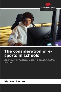 The consideration of e-sports in schools - Bacher, Markus