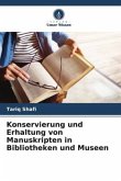Konservierung und Erhaltung von Manuskripten in Bibliotheken und Museen
