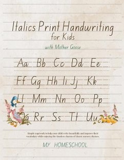 Italic Print Handwriting for Kids with Mother Goose - Morrow, Michelle