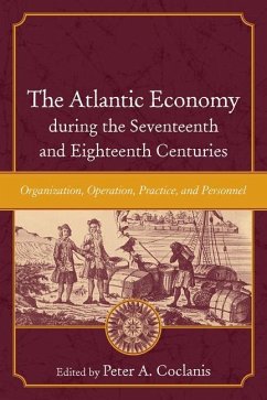 The Atlantic Economy During the Seventeenth and Eighteenth Centuries