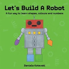 Let's Build A Robot - Kotevski, Daniela