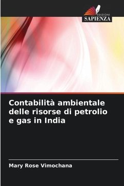 Contabilità ambientale delle risorse di petrolio e gas in India - Rose Vimochana, Mary