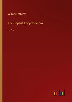 The Baptist Encyclopædia - Cathcart, William