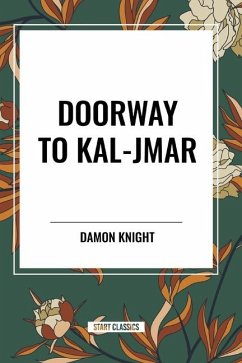 Doorway to Kal-Jmar - Knight, Damon