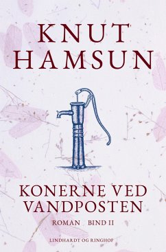 Konerne ved vandposten. Bind II - Hamsun, Knut