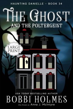 The Ghost and the Poltergeist - Holmes, Bobbi; McIntyre, Anna J