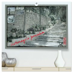 Unterwegs in Jerusalem (hochwertiger Premium Wandkalender 2025 DIN A2 quer), Kunstdruck in Hochglanz