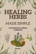 Healing Herbs Made Simple - Bild 1