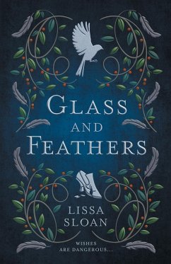 Glass and Feathers - Sloan, Lissa