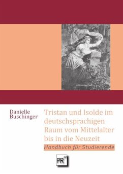 Tristan und Isolde im deutschsprachigen Raum vom Mittelalter bis in die Neuzeit - Buschinger, Danielle