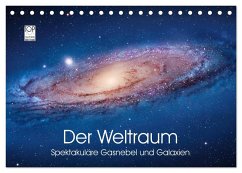 Der Weltraum. Spektakuläre Gasnebel und Galaxien (Tischkalender 2025 DIN A5 quer), CALVENDO Monatskalender