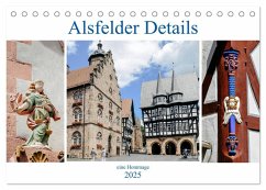 Alsfelder Details - eine Hommage (Tischkalender 2025 DIN A5 quer), CALVENDO Monatskalender