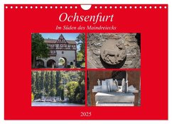 Ochsenfurt im Süden des Maindreiecks (Wandkalender 2025 DIN A4 quer), CALVENDO Monatskalender - Calvendo;will, hans