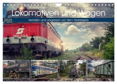 Lokomotiven und Wagen - Verfallen und vergessen auf dem Abstellgleis (Wandkalender 2025 DIN A4 quer), CALVENDO Monatskalender