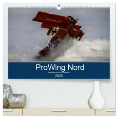 ProWing Nord Impressionen der Flugshow (hochwertiger Premium Wandkalender 2025 DIN A2 quer), Kunstdruck in Hochglanz - Calvendo;Kislat, Gabriele
