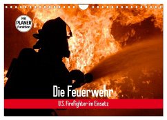 Die Feuerwehr. U.S. Firefighter im Einsatz (Wandkalender 2025 DIN A4 quer), CALVENDO Monatskalender