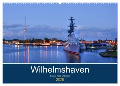 Wilhelmshaven - Sonne, Küste und Meer (Wandkalender 2025 DIN A2 quer), CALVENDO Monatskalender - Calvendo;Müller, Birgit