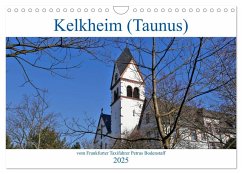 Kelkheim vom Frankfurter Taxifahrer Petrus Bodenstaff (Wandkalender 2025 DIN A4 quer), CALVENDO Monatskalender