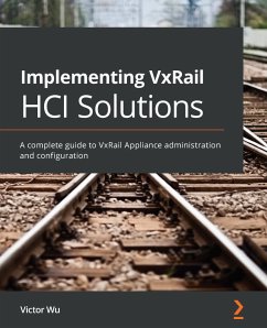 Implementing VxRail HCI Solutions (eBook, ePUB) - Wu, Victor