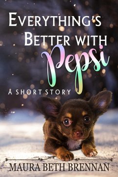Everything's Better With Pepsi (eBook, ePUB) - Brennan, Maura Beth